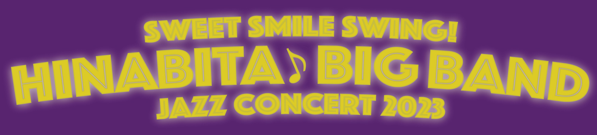SWEET SMILE SWING！-HINABITA♪ BIG BAND JAZZ CONCERT 2023-